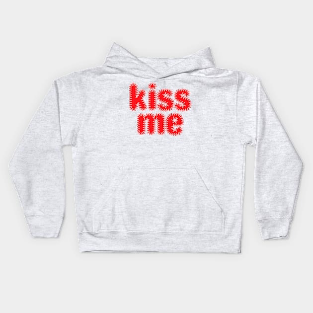 Kiss me Kids Hoodie by nubikini